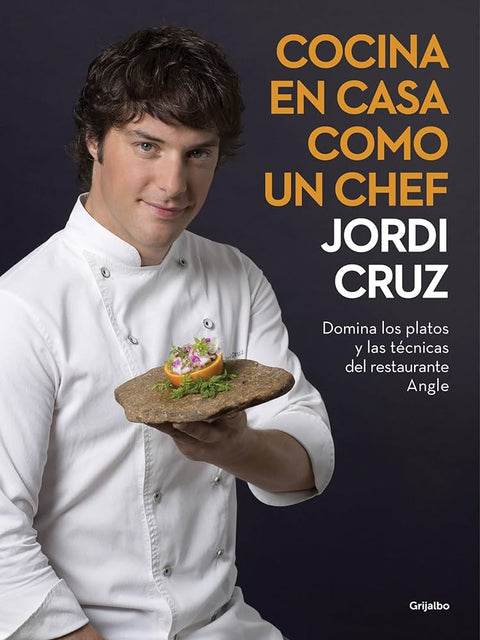 Cuisiner à la maison comme un chef livre de Jordi Cruz